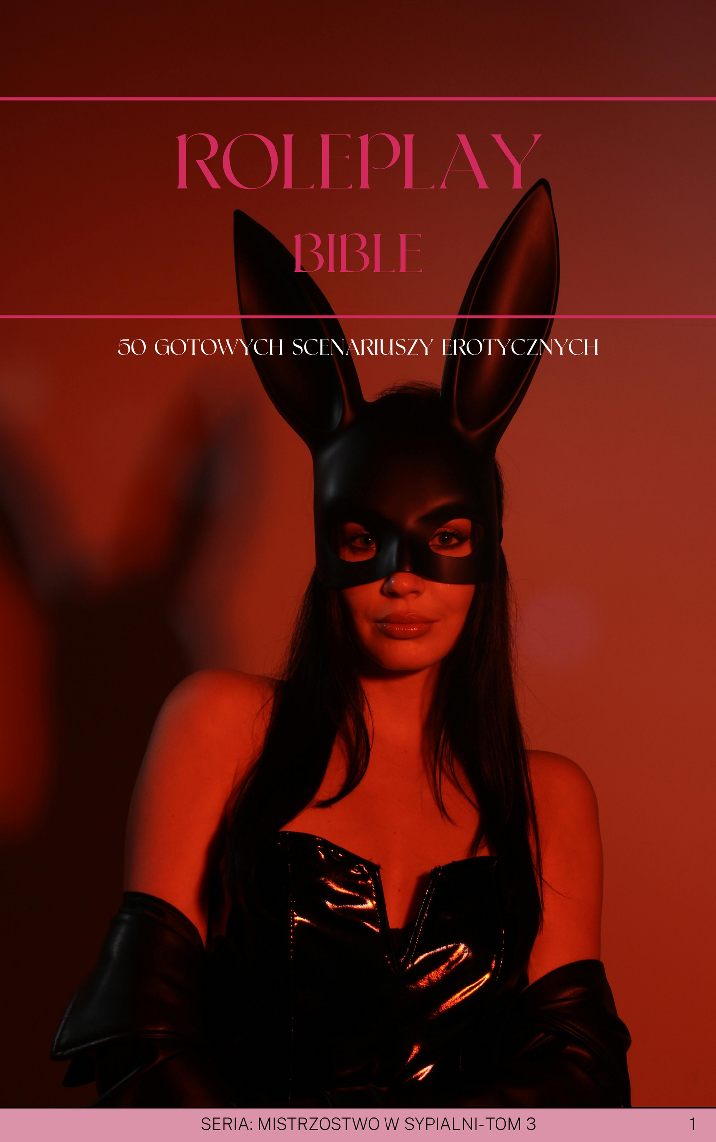 Rolleplay Bible - 50 gotowych scenariuszy erotycznych [E-Book PDF]