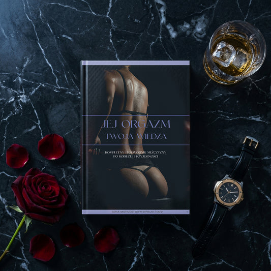 Jej Orgazm - Twoja Wiedza. Kompletny przewodnik mężczyzny po kobiecej przyjemności [E-Book PDF]
